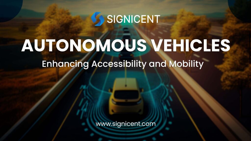 Autonomous Vehicles "Enhancing Accessibility and Mobility"