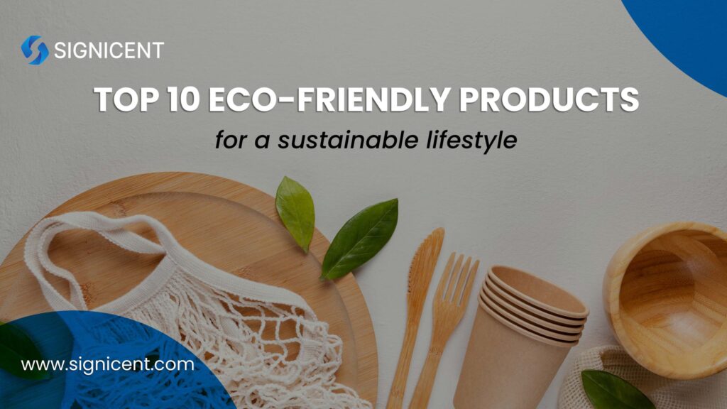 Top 10 Eco-Friendly Products for a Sustainable Lifestyle