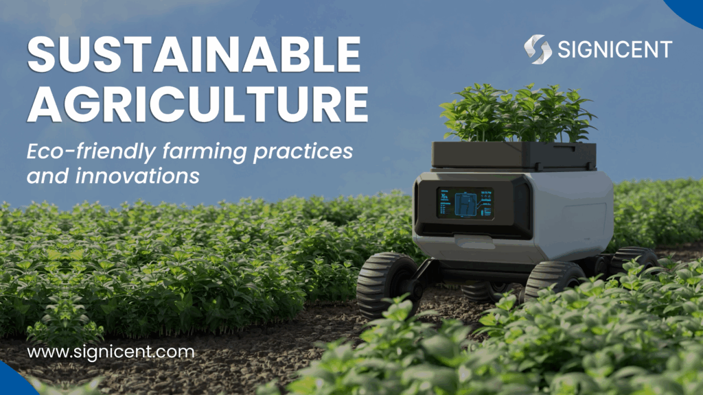 Global Sustainable Agriculture Market Report by Signicent LLP