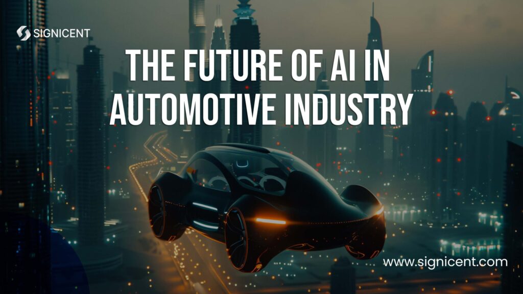 The Future of AI in Automotive Industry